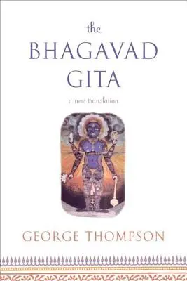 La Bhagavad Gita : Une nouvelle traduction - The Bhagavad Gita: A New Translation