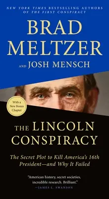 La conspiration Lincoln : Le complot secret visant à tuer le 16e président de l'Amérique - et pourquoi il a échoué - The Lincoln Conspiracy: The Secret Plot to Kill America's 16th President--And Why It Failed