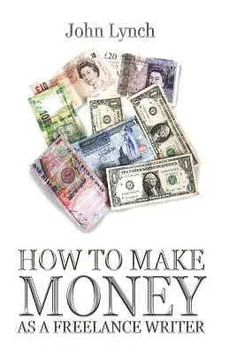 Comment gagner de l'argent en tant qu'auteur indépendant - How To Make Money As A Freelance Author