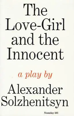 La fille d'amour et l'innocent : Une pièce de théâtre - The Love-Girl and the Innocent: A Play