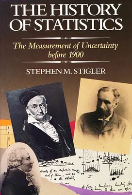 L'histoire des statistiques : La mesure de l'incertitude avant 1900 - The History of Statistics: The Measurement of Uncertainty Before 1900