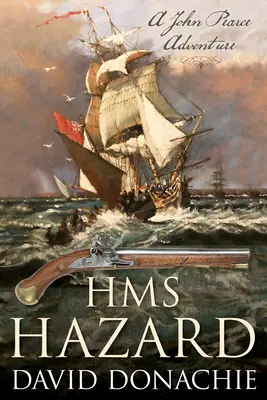 HMS Hazard : Roman de John Pearce n°16 - HMS Hazard: John Pearce Novel #16