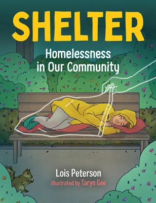 L'abri : L'itinérance dans notre communauté - Shelter: Homelessness in Our Community