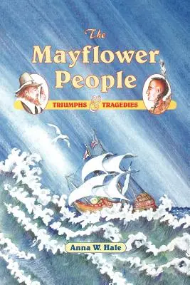 Le peuple du Mayflower : Triomphes et tragédies - The Mayflower People: Triumphs & Tragedies