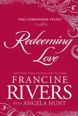 L'amour rédempteur : Le compagnon d'étude - Redeeming Love: The Companion Study