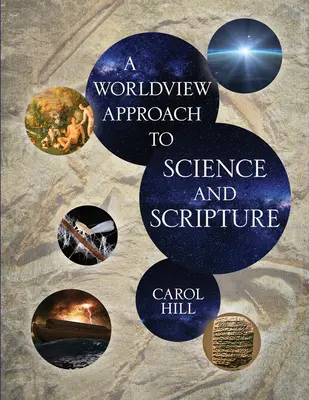 Une approche de la science et de l'Ecriture fondée sur la vision du monde - A Worldview Approach to Science and Scripture