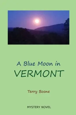 Une lune bleue au VERMONT - A Blue Moon in VERMONT