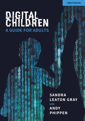 Les enfants numériques : Un guide pour les adultes - Digital Children: A Guide for Adults