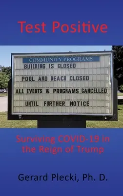 Test positif : Survivre au COVID-19 sous le règne de Trump - Test Positive: Surviving COVID-19 in the Reign of Trump