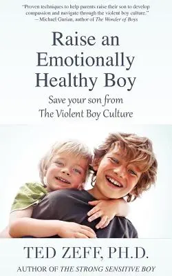 Élever un garçon en bonne santé émotionnelle - Raise an Emotionally Healthy Boy