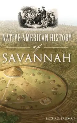 Histoire amérindienne de Savannah - Native American History of Savannah