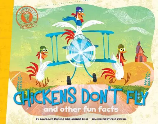 Les poules ne volent pas : Et d'autres faits amusants - Chickens Don't Fly: And Other Fun Facts