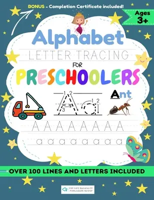 Alphabet Letter Tracing for Preschoolers : Un cahier d'exercices pour les garçons pour pratiquer le contrôle du stylo, le traçage des lignes, les formes de l'alphabet et plus encore ! - Alphabet Letter Tracing for Preschoolers: A Workbook For Boys to Practice Pen Control, Line Tracing, Shapes the Alphabet and More!