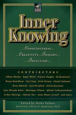 La connaissance intérieure : Conscience, créativité, perspicacité, intuitions - Inner Knowing: Consciousness, Creativity, Insight, Intuitions