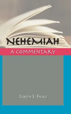 Néhémie : Un commentaire - Nehemiah: A Commentary