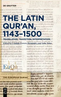Le Coran latin, 1143-1500 - The Latin Qur'an, 1143-1500