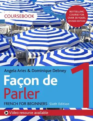 Faon de Parler 1 Français pour débutants 6ed Course Book - Faon de Parler 1 French for Beginners 6ed Course Book