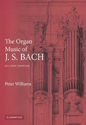 La musique d'orgue de J. S. Bach - The Organ Music of J. S. Bach