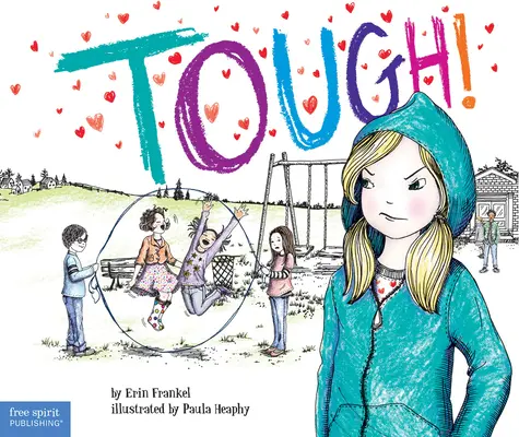 Tough ! Une histoire sur la façon de mettre fin aux brimades à l'école - Tough!: A Story about How to Stop Bullying in Schools