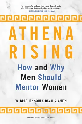 Athena Rising : Comment et pourquoi les hommes devraient être des mentors pour les femmes - Athena Rising: How and Why Men Should Mentor Women
