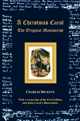Un chant de Noël - Manuscrit original - Avec illustrations originales - A Christmas Carol - The Original Manuscript - With Original Illustrations