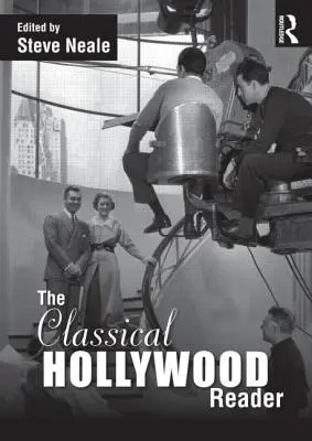 Le lecteur classique d'Hollywood - The Classical Hollywood Reader