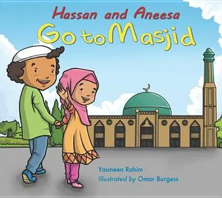 Hassan et Aneesa vont au Masjid - Hassan and Aneesa Go to Masjid