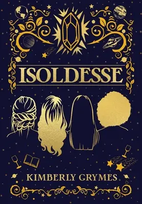 Isoldesse : Série Aevo Compendium, Livre 1 - Isoldesse: Aevo Compendium Series, Book 1