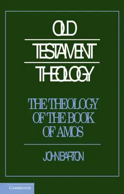 La théologie du livre d'Amos - The Theology of the Book of Amos