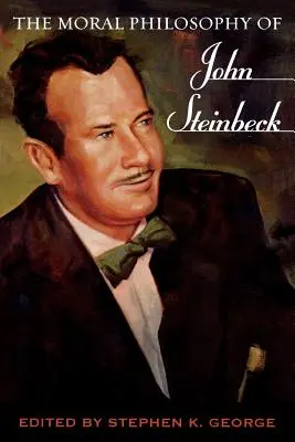 La philosophie morale de John Steinbeck - The Moral Philosophy of John Steinbeck