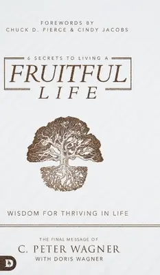 6 Secrets pour vivre une vie fructueuse : Sagesse pour prospérer dans la vie - 6 Secrets to Living a Fruitful Life: Wisdom for Thriving in Life