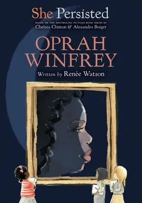 Elle a persisté : Oprah Winfrey - She Persisted: Oprah Winfrey