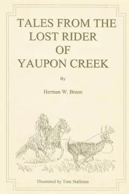Contes du cavalier perdu de Yaupon Creek - Tales From the Lost Rider of Yaupon Creek