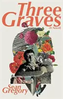 TROIS GRAVES - THREE GRAVES