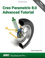 Tutoriel Creo Parametric 8.0 Advanced - Creo Parametric 8.0 Advanced Tutorial