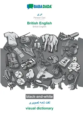BABADADA noir et blanc, Dari persan (en écriture arabe) - Anglais britannique, dictionnaire visuel (en écriture arabe) - dictionnaire visuel : Dari persan (en écriture arabe) - Anglais britannique, dictionnaire visuel (en écriture arabe) - BABADADA black-and-white, Persian Dari (in arabic script) - British English, visual dictionary (in arabic script) - visual dictionary: Persian Dari (i