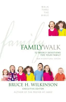 Family Walk : 52 Devotions hebdomadaires pour votre famille - Family Walk: 52 Weekly Devotions for Your Family
