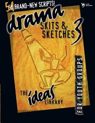 Drame, sketches et saynètes 3 : pour les groupes de jeunes - Drama, Skits & Sketches 3: For Youth Groups
