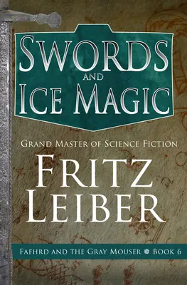 Les épées et la magie des glaces - Swords and Ice Magic