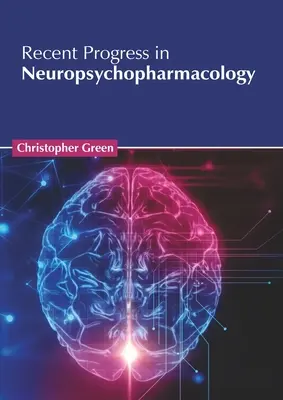 Progrès récents en neuropsychopharmacologie - Recent Progress in Neuropsychopharmacology