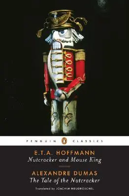 Casse-noisette et le roi des souris et le conte de Casse-noisette - Nutcracker and Mouse King and the Tale of the Nutcracker