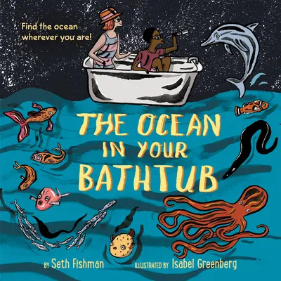 L'océan dans votre baignoire - The Ocean in Your Bathtub