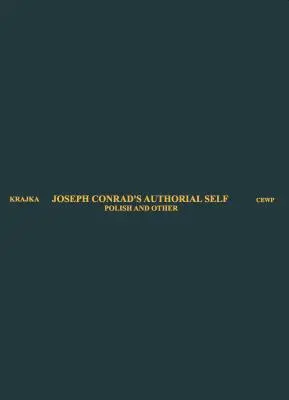 L'auteur de Joseph Conrad : polonais et autre - Joseph Conrad's Authorial Self: Polish and Other