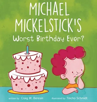 Le pire anniversaire de Michael Mickelstick ? - Michael Mickelstick's Worst Birthday Ever?