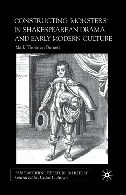 La construction des monstres dans le théâtre de Shakespeare et la culture du début de la modernité - Constructing Monsters in Shakespeare's Drama and Early Modern Culture