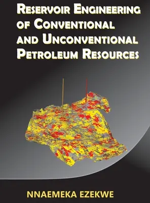 Ingénierie des réservoirs de ressources pétrolières conventionnelles et non conventionnelles - Reservoir Engineering of Conventional and Unconventional Petroleum Resources