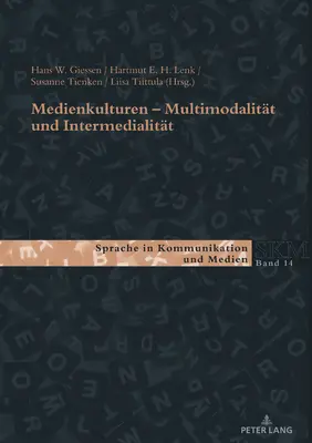 Medienkulturen : Multimodalitaet Und Intermedialitaet - Medienkulturen: Multimodalitaet Und Intermedialitaet