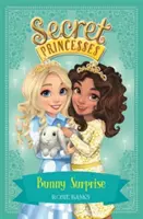 Princesses Secrètes : Bunny Surprise - Livre 8 - Secret Princesses: Bunny Surprise - Book 8