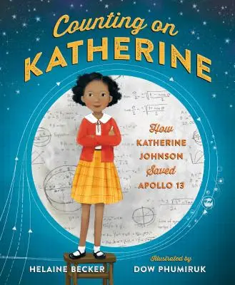 Compter sur Katherine : comment Katherine Johnson a sauvé Apollo 13 - Counting on Katherine: How Katherine Johnson Saved Apollo 13