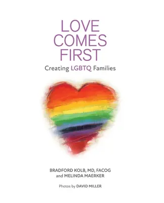 L'amour avant tout : Créer des familles LGBTQ - Love Comes First: Creating LGBTQ Families